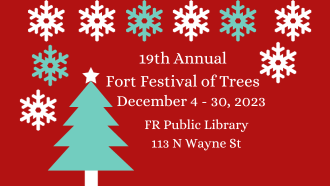 Festival of Trees December 4 - 30, 2024 at the library (includes address)