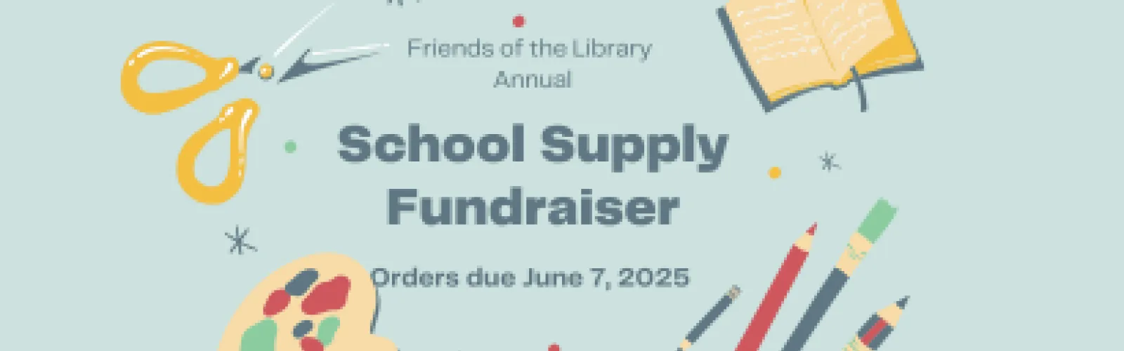 School Supply fundraiser orders due June 7, 2025 - images of school supplies
